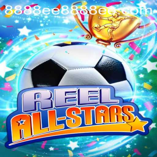 The Captivating World of ReelAllStars: A Comprehensive Guide